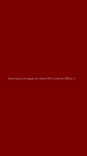 Tampilan Antarmuka Aplikasi Download Lembagatoto Game Rpg Android Offline - 3