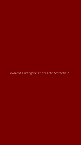 Tampilan Antarmuka Aplikasi Download Linetogel88 Editor Foto Aesthetic - 2