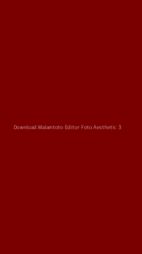 Tampilan Antarmuka Aplikasi Download Malamtoto Editor Foto Aesthetic - 3