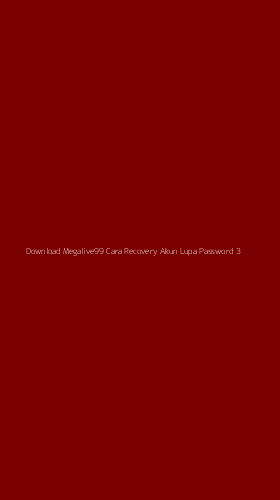 Tampilan Antarmuka Aplikasi Download Megalive99 Cara Recovery Akun Lupa Password - 3