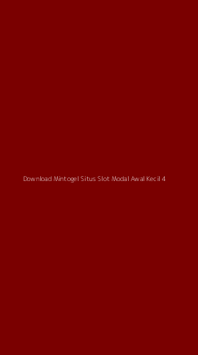 Tampilan Antarmuka Aplikasi Download Mintogel Situs Slot Modal Awal Kecil - 4