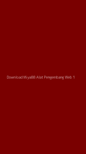 Tampilan Antarmuka Aplikasi Download Miya88 Alat Pengembang Web - 1