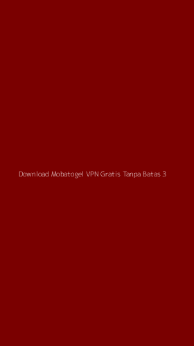 Tampilan Antarmuka Aplikasi Download Mobatogel Vpn Gratis Tanpa Batas - 3