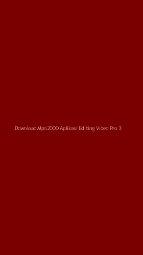 Tampilan Antarmuka Aplikasi Download Mpo2000 Aplikasi Editing Video Pro - 3