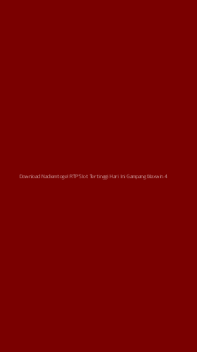 Tampilan Antarmuka Aplikasi Download Nadiemtogel Rtp Slot Tertinggi Hari Ini Gampang Maxwin - 4