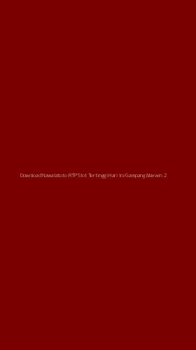 Tampilan Antarmuka Aplikasi Download Nawalatoto Rtp Slot Tertinggi Hari Ini Gampang Maxwin - 2