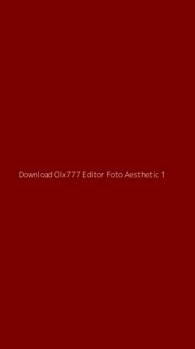 Tampilan Antarmuka Aplikasi Download Olx777 Editor Foto Aesthetic - 1