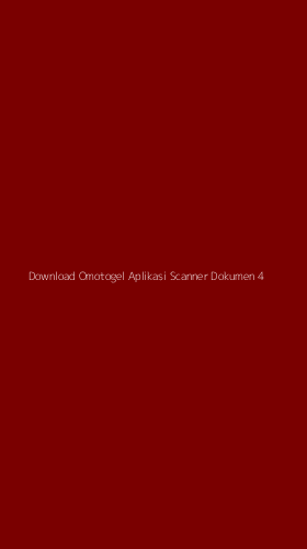 Tampilan Antarmuka Aplikasi Download Omotogel Aplikasi Scanner Dokumen - 4