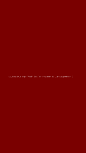 Tampilan Antarmuka Aplikasi Download Omtogel77 Rtp Slot Tertinggi Hari Ini Gampang Maxwin - 2