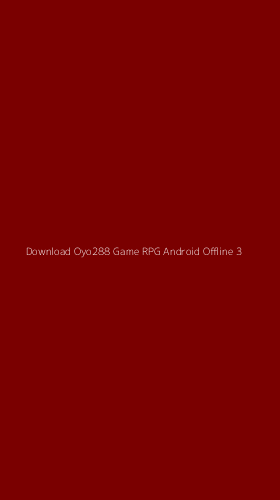 Tampilan Antarmuka Aplikasi Download Oyo288 Game Rpg Android Offline - 3