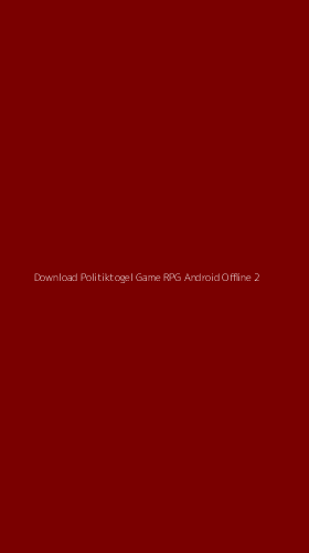 Tampilan Antarmuka Aplikasi Download Politiktogel Game Rpg Android Offline - 2