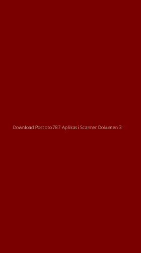Tampilan Antarmuka Aplikasi Download Postoto787 Aplikasi Scanner Dokumen - 3