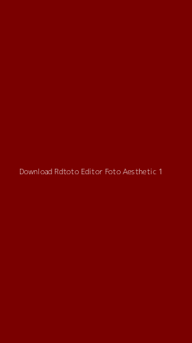 Tampilan Antarmuka Aplikasi Download Rdtoto Editor Foto Aesthetic - 1