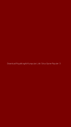 Tampilan Antarmuka Aplikasi Download Royalking4d Kumpulan Link Situs Game Populer - 3