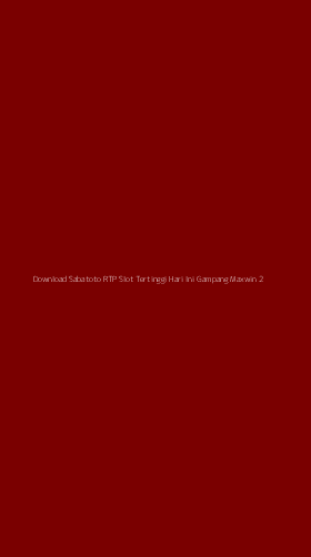 Tampilan Antarmuka Aplikasi Download Sabatoto Rtp Slot Tertinggi Hari Ini Gampang Maxwin - 2