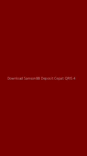 Tampilan Antarmuka Aplikasi Download Samson88 Deposit Cepat Qris - 4
