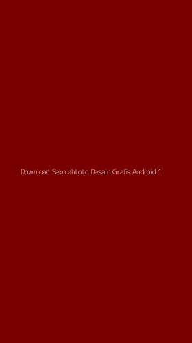 Tampilan Antarmuka Aplikasi Download Sekolahtoto Desain Grafis Android - 1