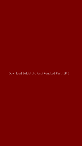 Tampilan Antarmuka Aplikasi Download Selebtoto Anti Rungkad Pasti Jp - 2