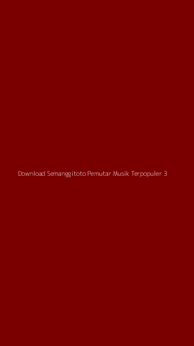 Tampilan Antarmuka Aplikasi Download Semanggitoto Pemutar Musik Terpopuler - 3