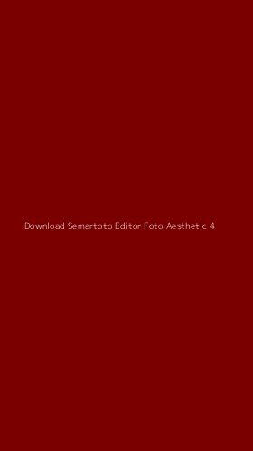 Tampilan Antarmuka Aplikasi Download Semartoto Editor Foto Aesthetic - 4