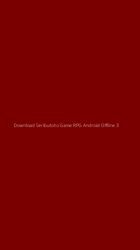 Tampilan Antarmuka Aplikasi Download Seributoto Game Rpg Android Offline - 3