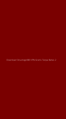 Tampilan Antarmuka Aplikasi Download Situstogel88 Vpn Gratis Tanpa Batas - 2