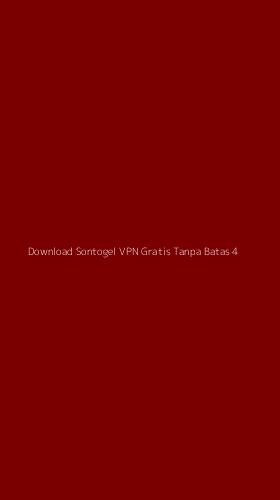 Tampilan Antarmuka Aplikasi Download Sontogel Vpn Gratis Tanpa Batas - 4