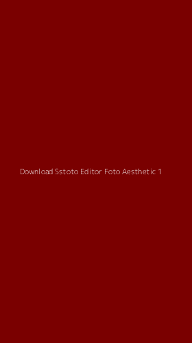 Tampilan Antarmuka Aplikasi Download Sstoto Editor Foto Aesthetic - 1