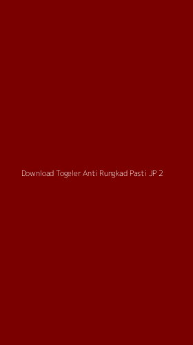 Tampilan Antarmuka Aplikasi Download Togeler Anti Rungkad Pasti Jp - 2