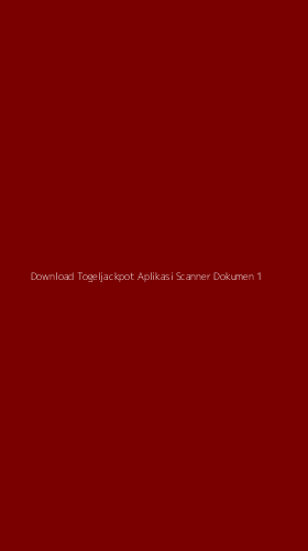 Tampilan Antarmuka Aplikasi Download Togeljackpot Aplikasi Scanner Dokumen - 1