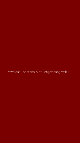 Tampilan Antarmuka Aplikasi Download Topcer88 Alat Pengembang Web - 1