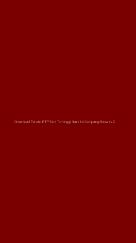 Tampilan Antarmuka Aplikasi Download Tstoto Rtp Slot Tertinggi Hari Ini Gampang Maxwin - 2
