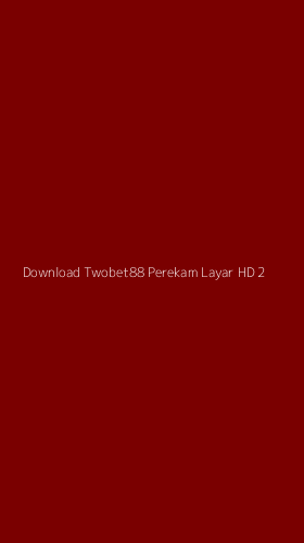 Tampilan Antarmuka Aplikasi Download Twobet88 Perekam Layar Hd - 2