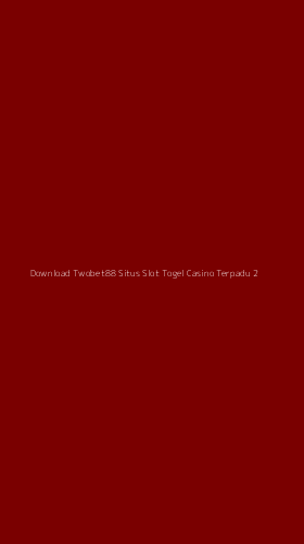 Tampilan Antarmuka Aplikasi Download Twobet88 Situs Slot Togel Casino Terpadu - 2