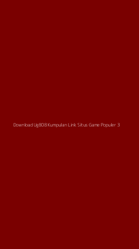 Tampilan Antarmuka Aplikasi Download Ug808 Kumpulan Link Situs Game Populer - 3