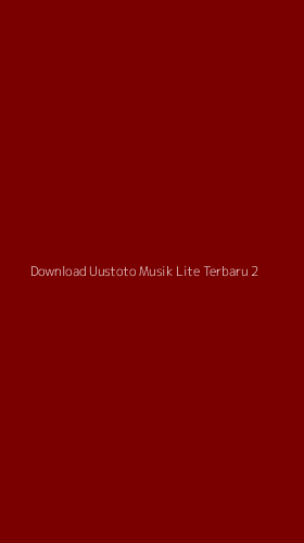 Tampilan Antarmuka Aplikasi Download Uustoto Musik Lite Terbaru - 2