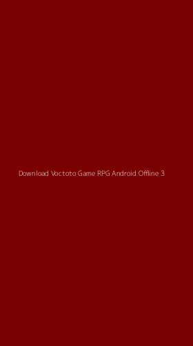 Tampilan Antarmuka Aplikasi Download Voctoto Game Rpg Android Offline - 3
