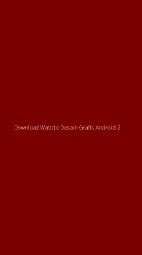 Tampilan Antarmuka Aplikasi Download Watoto Desain Grafis Android - 2