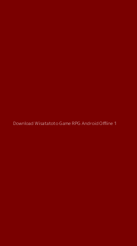 Tampilan Antarmuka Aplikasi Download Wisatatoto Game Rpg Android Offline - 1
