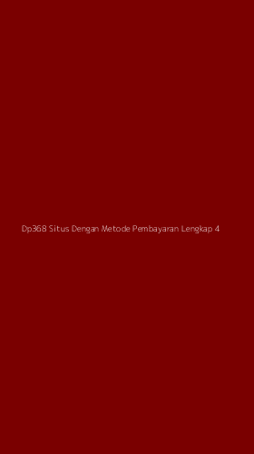 Tampilan Antarmuka Aplikasi Dp368 Situs Dengan Metode Pembayaran Lengkap - 4
