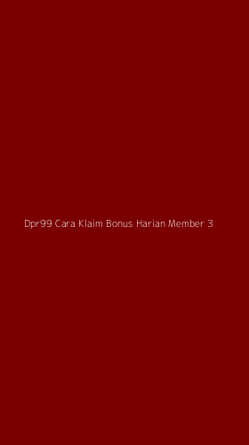Tampilan Antarmuka Aplikasi Dpr99 Cara Klaim Bonus Harian Member - 3