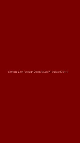 Tampilan Antarmuka Aplikasi Dprtoto Link Panduan Deposit Dan Withdraw Kilat - 4