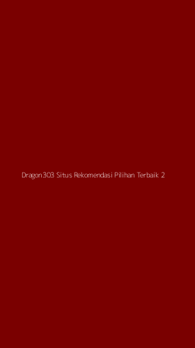 Tampilan Antarmuka Aplikasi Dragon303 Situs Rekomendasi Pilihan Terbaik - 2