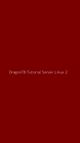 Tampilan Antarmuka Aplikasi Dragon78 Tutorial Server Linux - 2