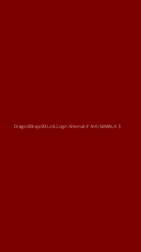 Tampilan Antarmuka Aplikasi Dragon88raja99 Link Login Alternatif Anti Nawala - 3