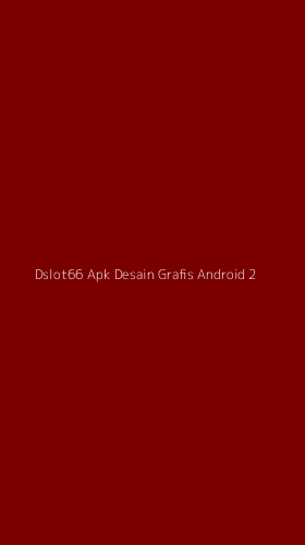 Tampilan Antarmuka Aplikasi Dslot66 Apk Desain Grafis Android - 2