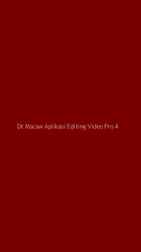 Tampilan Antarmuka Aplikasi Dt Macaw Aplikasi Editing Video Pro - 4