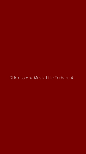 Tampilan Antarmuka Aplikasi Dtktoto Apk Musik Lite Terbaru - 4