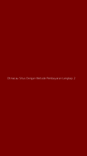 Tampilan Antarmuka Aplikasi Dtmacau Situs Dengan Metode Pembayaran Lengkap - 2