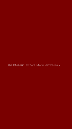 Tampilan Antarmuka Aplikasi Dua Toto Login Password Tutorial Server Linux - 2